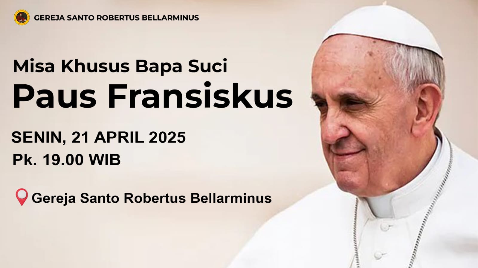MISA KHUSUS ATAS WAFATNYA BAPA PAUS FRANSISKUS, 21 APRIL 2025 PK 19.00